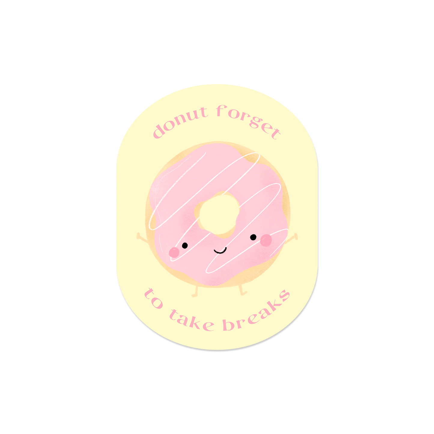 Autocollant Donut forget to take breaks