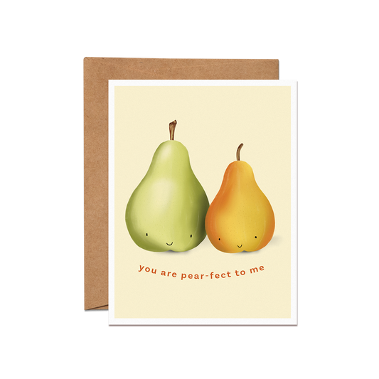 To Me You Are Pear-fect Love Card